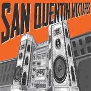 San quentin mixtapes, vol. 1 cover image