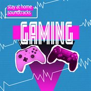 Stay at home soundtracks  gaming cover image