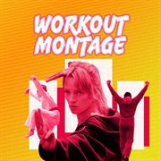 Workout montage cover image