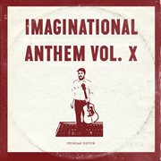 Imaginational anthem, vol. x : overseas edition cover image