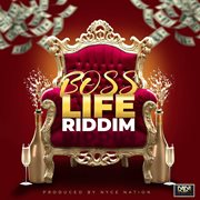 Boss life riddim cover image