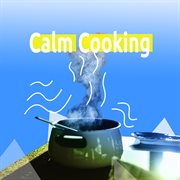 Calm cooking cover image