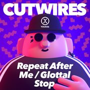 Repeat after me / glottal stop cover image