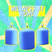 Wellness at home cover image