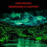 Rumblejunk & talkypop cover image