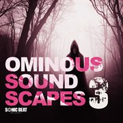 Ominous soundscapes, vol.3 cover image