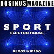 Sport - electro house cover image