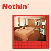 Nothin' cover image