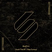 Could this b? / stay curious cover image