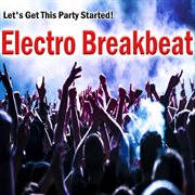 Electro breakbeat cover image