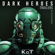 Dark heroes trailers cover image