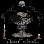 Moths / the stone eye cover image