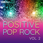 Positive pop rock, vol. 2 cover image