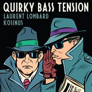 Quirky bass tension cover image