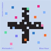 Minisode1 : blue hour cover image