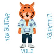 10s guitar lullabies, vol. 2 cover image