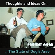 Thoughts and ideas on the state of dug's arse cover image