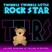 Lullaby versions of falling in reverse cover image