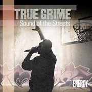 True grime - sound of the streets cover image