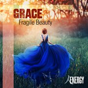 Grace - fragile beauty cover image