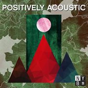 Positively acoustic cover image