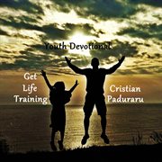 Youth devotional (get life training 2019) cover image