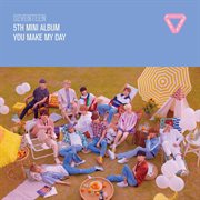 SEVENTEEN 5th Mini Album 'YOU MAKE MY DAY' cover image