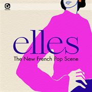 Elles - the new french pop scene cover image