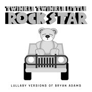 Lullaby versions of bryan adams cover image