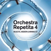 Orchestra repetita 4 - majestic, modern & minimalist cover image