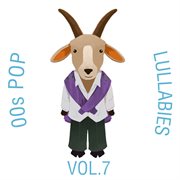 00s pop lullabies, vol. 7 cover image