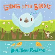 Sing little birdie cover image