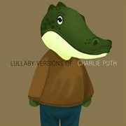 Lullaby renditions of charlie puth cover image