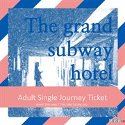 The grand subway hotel cover image