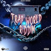 Trap world riddim cover image