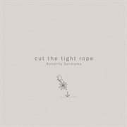 Cut the tight rope cover image