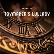 Toymaker's lullaby cover image