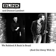 We robbed a bank in brazil (and got away with it) cover image