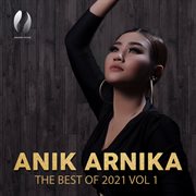 The best of anik arnika 2021, vol. 1 cover image