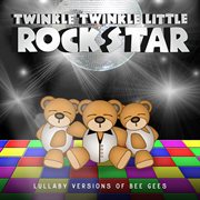 Lullaby versions of bee gees cover image