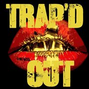 Trap'd out cover image
