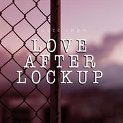 Music from love after lockup cover image