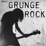 Grunge rock, vol. 1 cover image
