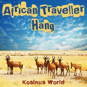 African traveller - hang cover image