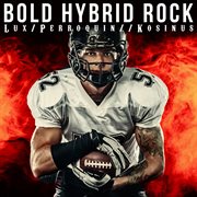 Bold hybrid rock cover image