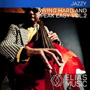 Swing hard and speak easy, vol. 2 cover image