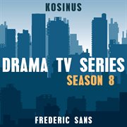Drama tv series - season 8 cover image