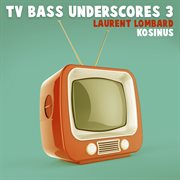 Tv bass underscores 3 cover image