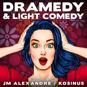 Dramedy and light comedy cover image