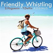 Friendly whistling cover image